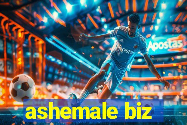 ashemale biz